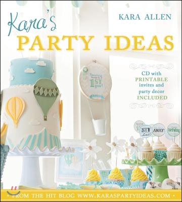 Kara&#39;s Party Ideas [With CDROM]