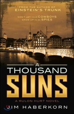 A Thousand Suns: A Rulon Hurt Novel