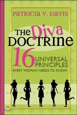 The Diva Doctrine: 16 Universal Principles Every Woman Needs to Know