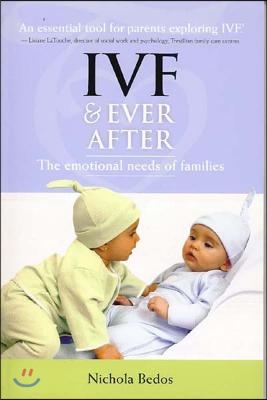 IVF &amp; Ever After: The Emotional Needs of Families
