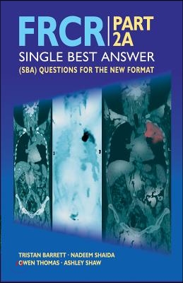 FRCR Part 2A: Single Best Answer (SBA)