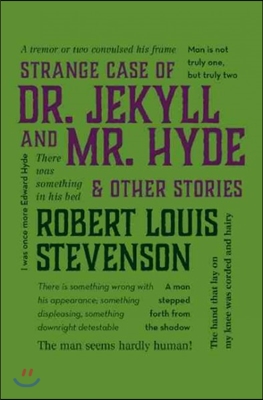 Strange Case of Dr. Jekyll and Mr. Hyde &amp; Other Stories