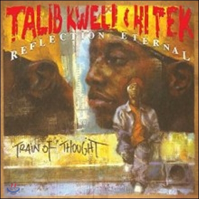 Talib Kweli & Hi Tek - Reflection Eternal (Train of Thought)