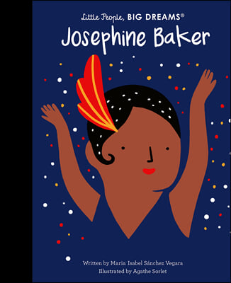 Little People, BIG DREAMS: Josephine Baker (Hardcover)