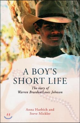 A Boy's Short Life: The Story of Warren Braedon/Louis Johnson