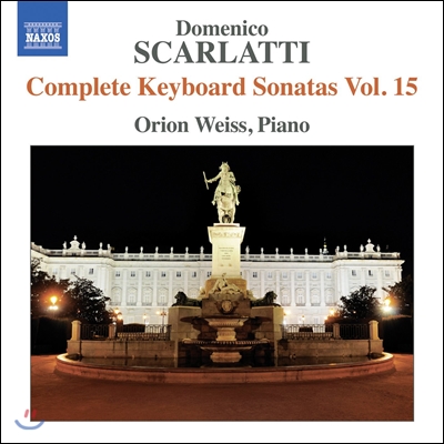 Orion Weiss 도메니코 스카를라티: 건반소나타 15집 (Domenico Scaraltti: Sonatas Vol. 15)