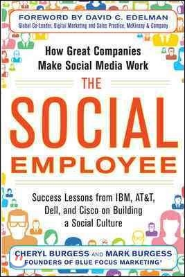 The Social Employee: How Great Companies Make Social Media Work