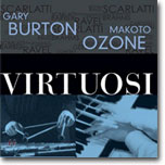 Gary Burton &amp; Makoto Ozone - Virtuosi