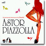 Astor Piazzolla - Soul Of Tango: The Most Memorable Tracks Interpreted By Piazzolla