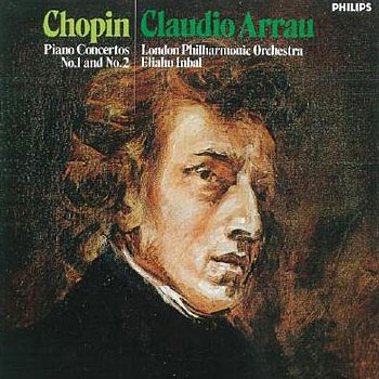 Chopin : Piano Concerto No.1 & No.2 : Claudio ArrauㆍEliahu Inbal