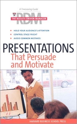 Presentations That Persuade and Motivate