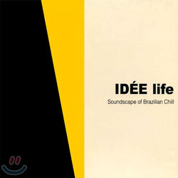 IDEE Life: Soundscape Of Brazilian Chill