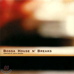 Bossa House N&#39; Breaks Vol.1