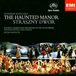 Moniuszko : The Haunted Manor (Straszny Dwor) : Jacek Kaspszyk