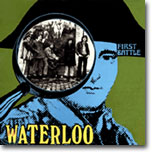 Waterloo - First Battle