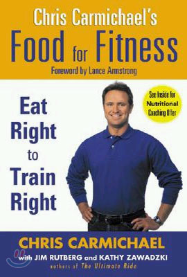 Chris Carmichael&#39;s Food for Fitness