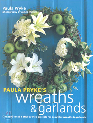 Paula Pryke&#39;s Wreaths &amp; Garland