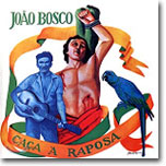 Joao Bosco - Caca A Raposa