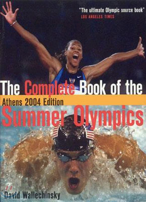 The Complete Book of the Summer Olympics: Athens 2004 Edition