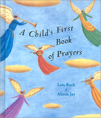 A Child&#39;s First Book of Prayers
