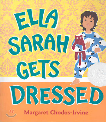 Ella Sarah Gets Dressed: A Caldecott Honor Award Winner