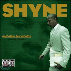 Shyne - Godfather Buried Alive