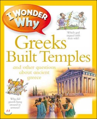 I Wonder Why Greeks Built Temples: And Other Questions about Ancient Greece (Paperback)