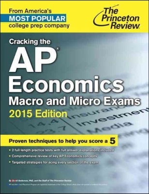 The Princeton Review Cracking the AP Economics Macro &amp; Micro Exams 2015