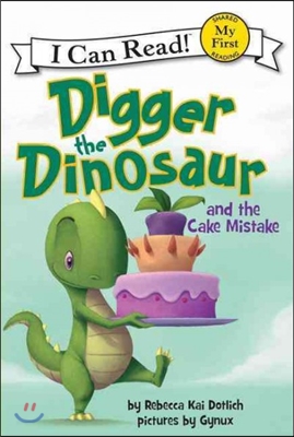 Digger the Dinosaur and the Cake Mistake