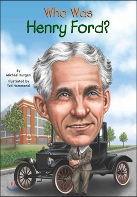 Who Was Henry Ford?