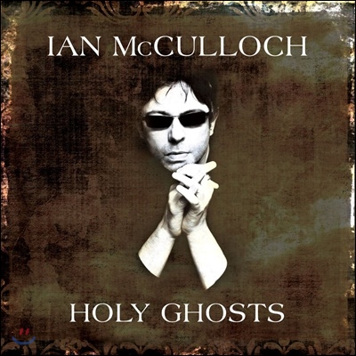 Ian Mcculloch - Holy Ghosts (Deluxe Edition)