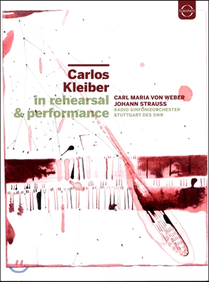Carlos Kleiber 베버: 마탄의 사수 서곡, 슈트라우스: 박쥐 서곡 (In Rehearsal &amp; Performance)