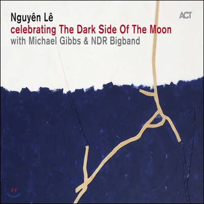 Nguyen Le - Celebrating The Dark Side Of The Moon