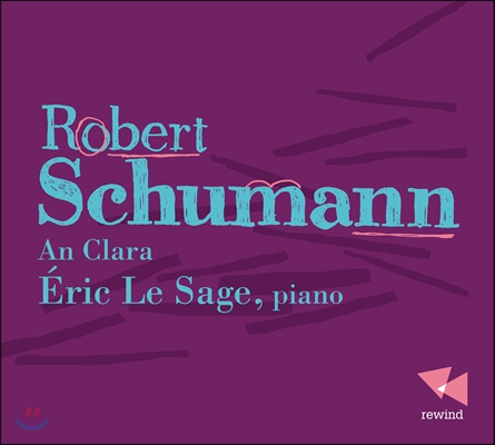 Eric Le Sage 슈만: 클라라에게 - 피아노 작품집 (Robert Schumann: An Clara)