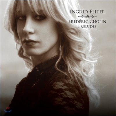 Ingrid Fliter 쇼팽: 전주곡 - 잉그리드 플리터 (Chopin: Preludes)