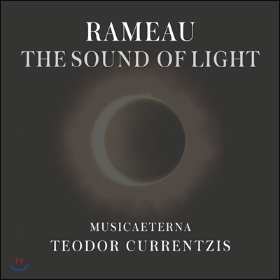 Teodor Currentzis 라모: 빛의 소리 (Rameau: The Sound of Light)