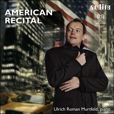 Ulrich Roman Murtfeld 미국 작곡가들의 피아노 작품집 (American Recital)