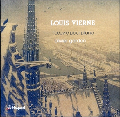 Olivier Gardon 비에른: 피아노 작품 전곡 (L. Vierne: The Complete Piano Works)