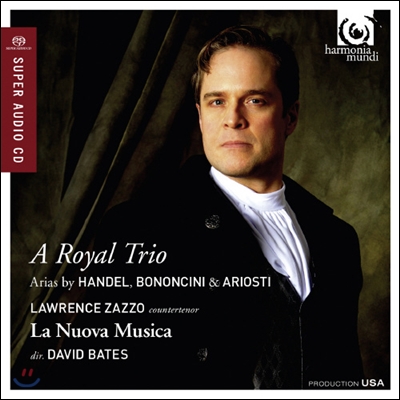 Lawrence Zazzo 로얄 트리오 (A Royal Trio: Bononcini, Ariosti, Handel)