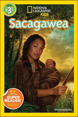 National Geographic Kids Readers Level 3: Sacagawea (Paperback)