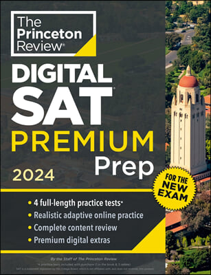 Princeton Review Digital SAT Premium Prep, 2024: 4 Practice Tests + Online Flashcards + Review &amp; Tools