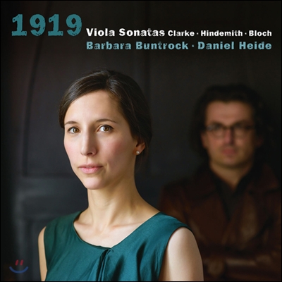 Barbara Buntrock 블로흐, 힌데미트, 클라크: 비올라 소나타 작품집 (Clarke - Hindemith - Bloch: &#39;1919 &#39;)