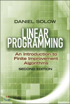 Linear Programming: an Introduction to Finite Improvement Algorithms