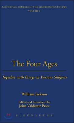 The Four Ages: Together with Essays on Various Subjects