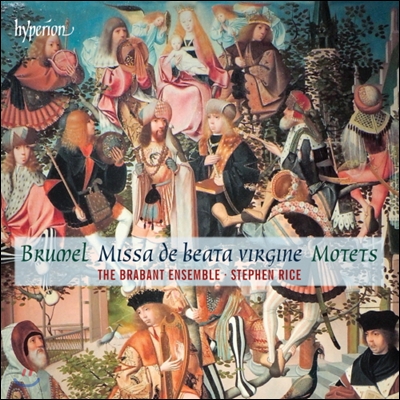 The Brabant Ensemble 브뤼멜: 미사 축복받은 성모마리아 (Brumel: Missa de beata virgine &amp; motets)