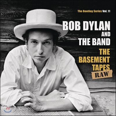 Bob Dylan & The Band (밥 딜런,더 밴드) - The Basement Tapes Raw: The Bootleg Series Vol. 11