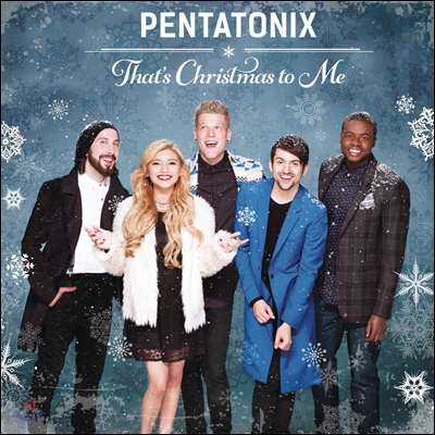 Pentatonix - That&#39;s Christmas To Me