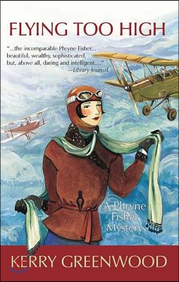 Flying Too High: A Phryne Fisher Mystery