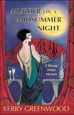 Murder on a Midsummer Night: A Phryne Fisher Mystery