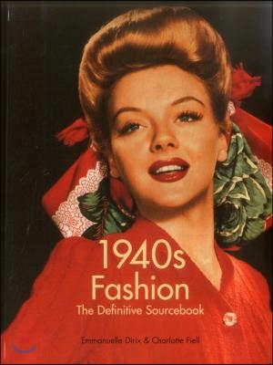 1940s Fashion: The Definitive Sourcebook